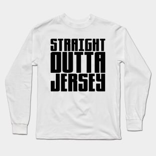 Straight Outta Jersey Long Sleeve T-Shirt